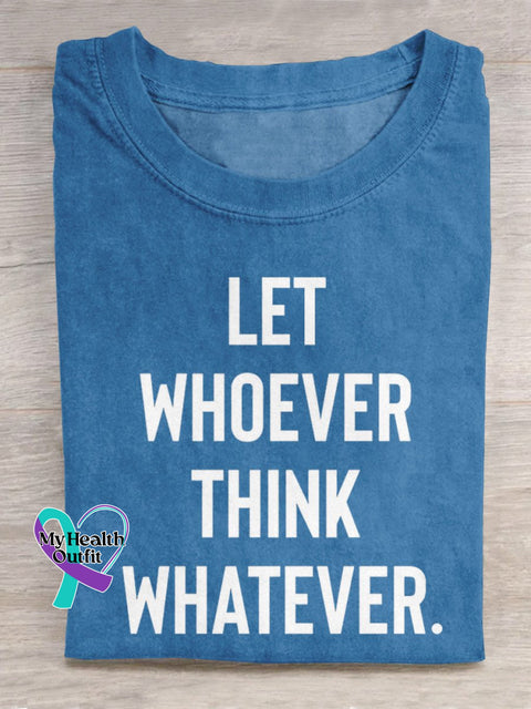 Let Whoever Think Whatever Art Print Casual T-Shirt Blue / S