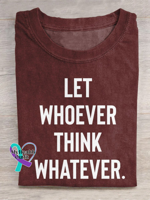 Let Whoever Think Whatever Art Print Casual T-Shirt Red / S