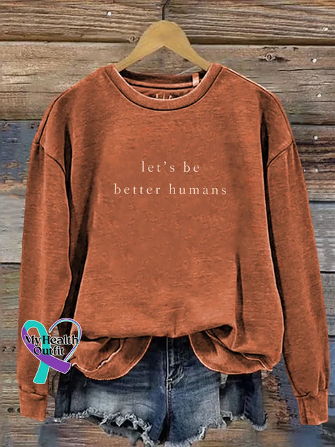 Let’s Be Better Humans Print Casual Sweatshirt Orange / S