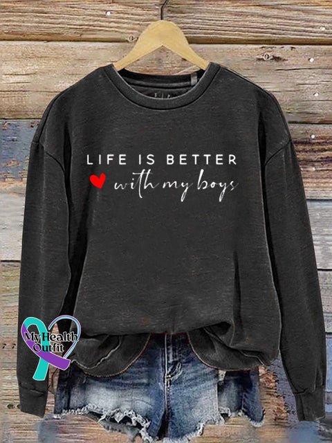 Life Is Better With My Boys Casual Sweatshirt Black / S