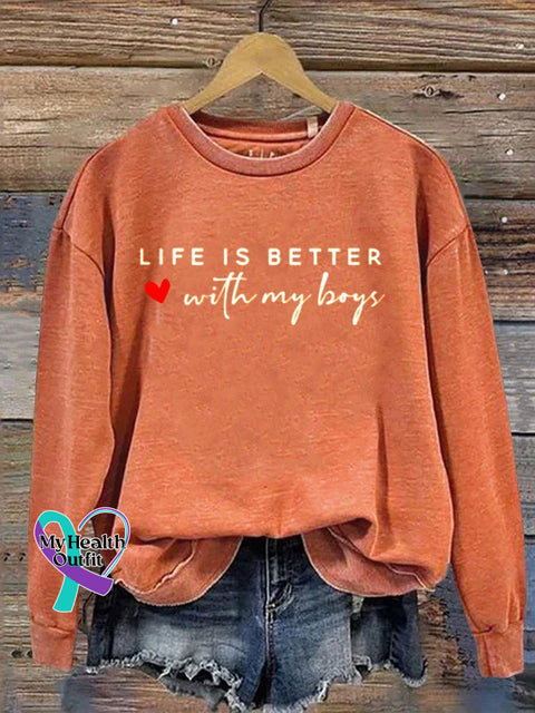 Life Is Better With My Boys Casual Sweatshirt Pumpkincolor / S