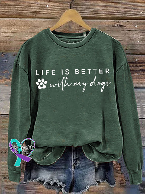 Life Is Better With My Dog Letter Print Casual Sweatshirt Green / S