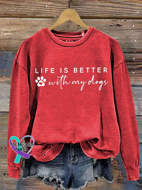 Life Is Better With My Dog Letter Print Casual Sweatshirt Red / S
