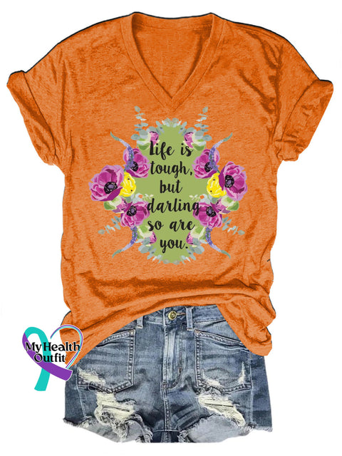 Life Is Tough But Darling So Are You Printed Casual V-Neck Short Sleeve T-Shirt Orange / S