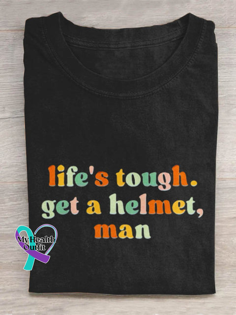 Life Tough Get A Helmet Man Art Print Design T-Shirt Black / S