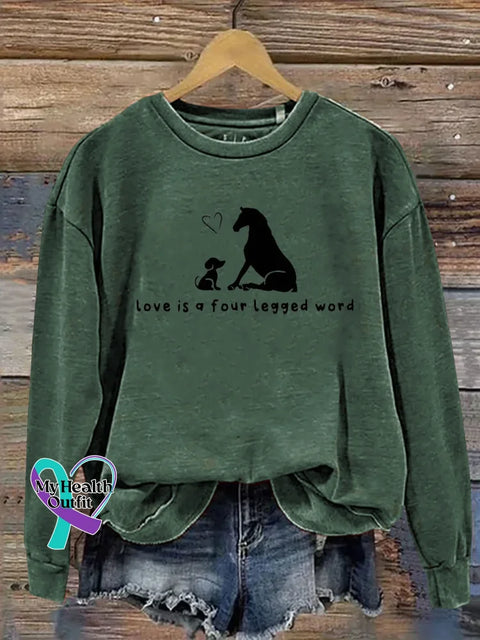 Love Is A Four Legged Word Print Casual Sweatshirt Green / S