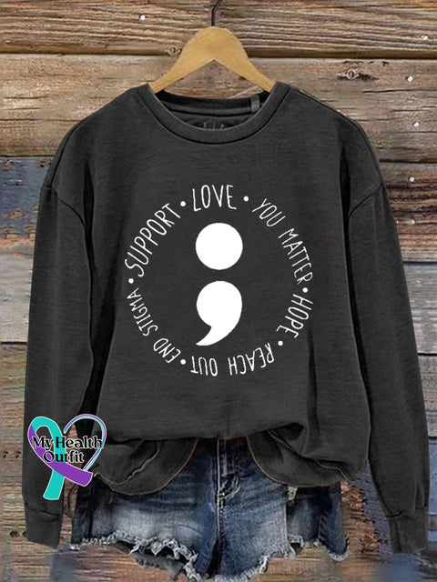 Love You Matter Hope Reach Out End Stigma Support Semicolon Mental Awareness Print Casual