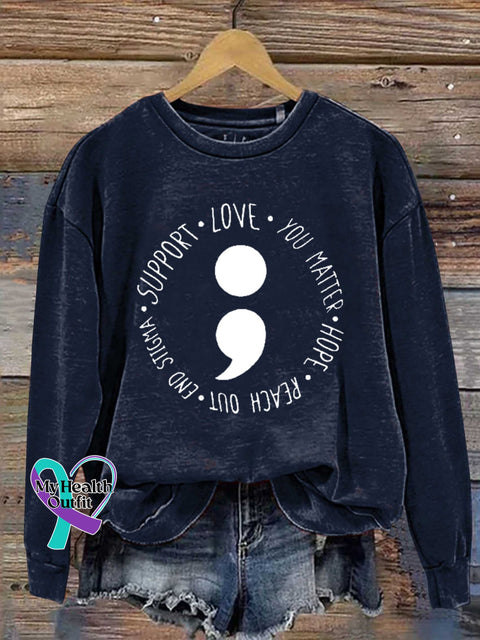 Love You Matter Hope Reach Out End Stigma Support Semicolon Mental Awareness Print Casual