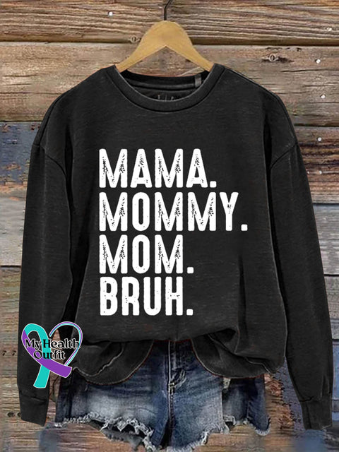 Mama Mommy Mom Bruh Art Print Pattern Casual Sweatshirt Black / S