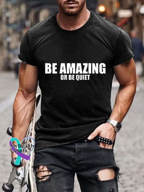 Man’s Funny Saying Be Amazing Art Print T-shirt Black / S