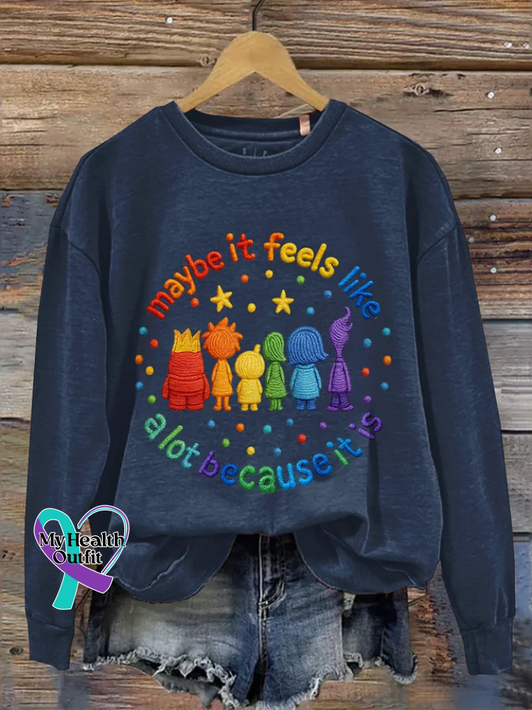 Maybe It Feels Like A Lot Because It Is Print Casual Sweatshirt Blue / S