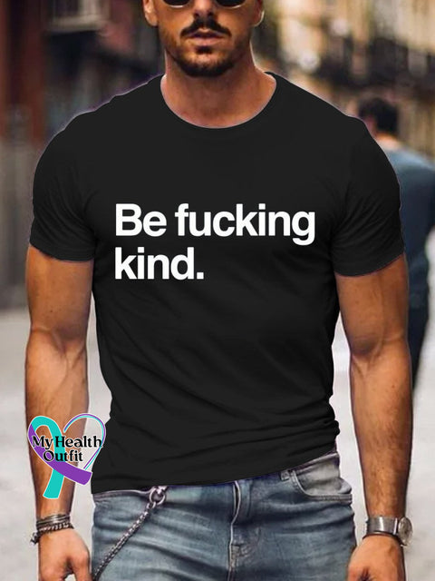 Men’s Be Fucking Kind Art Print Casual T-Shirt Black / S