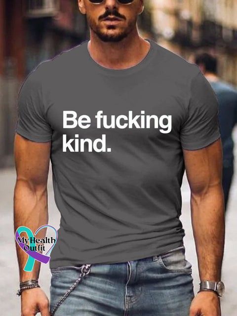 Men’s Be Fucking Kind Art Print Casual T-Shirt Grey / S