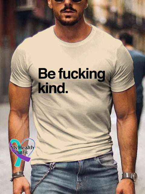 Men’s Be Fucking Kind Art Print Casual T-Shirt Sand / S