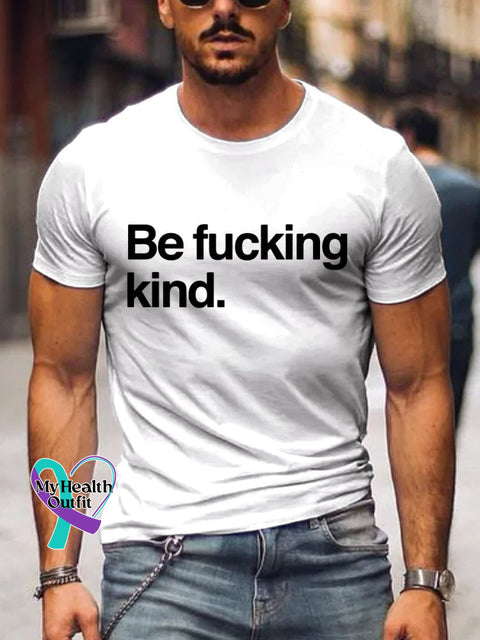 Men’s Be Fucking Kind Art Print Casual T-Shirt White / S