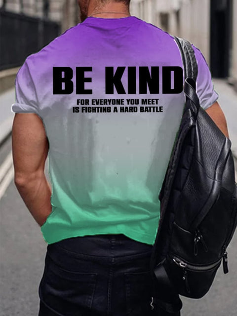 Men’s Be Kind For Everyone You Meet Is Fighting A Hard Battle Print T-Shirt