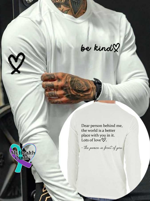 Men’s Be Kind The World Is A Better Place With You In It Crew Neck Long Sleeve T-Shirt White / S