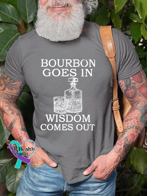 Men’s Bourbon Goes In Wisdom Comes Out Art Print Casual T-Shirt Grey / S