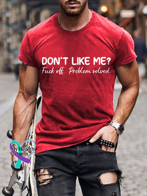 Men’s Don’t Like Me Fuck Off Problem Solved Art Pattern Print Casual T-Shirt Red / S