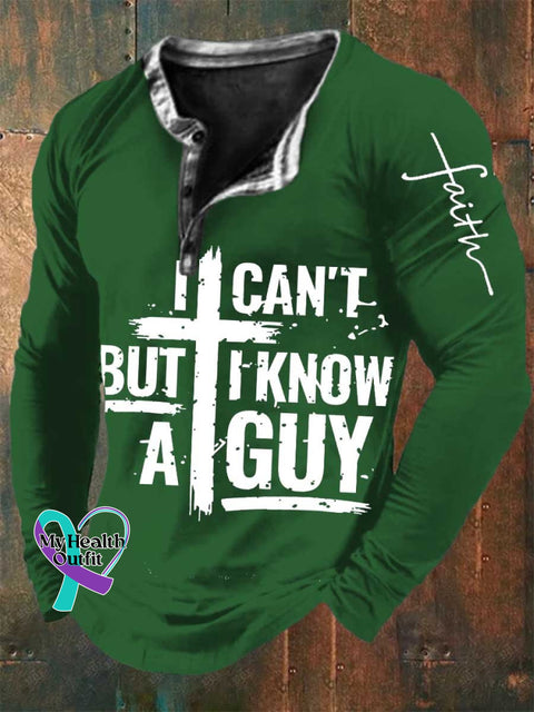 Men’s I Can’t But Know A Guy Jesus Cross Funny Christian Print Long Sleeve Henley Shirt Green / S