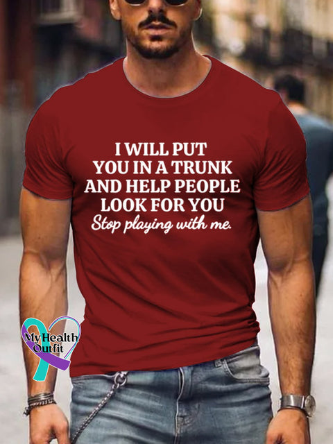 Men’s I Will Put You In A Trunk And Help People Look For Art Print Casual T-Shirt Red / S