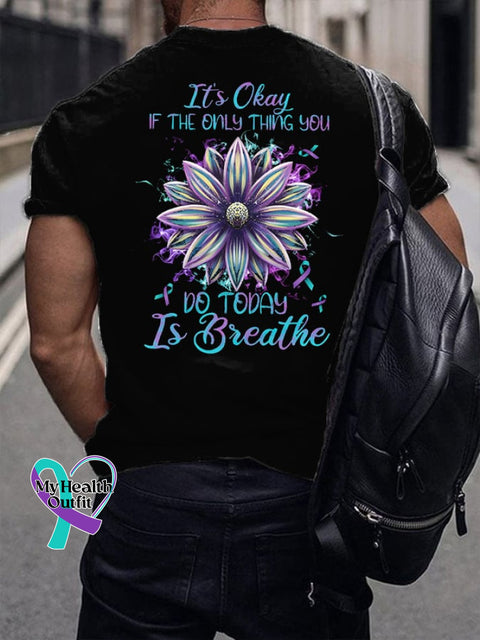Men’s It’s Okay If The Only Thing You Can Do Today Is Breathe Print T-Shirt