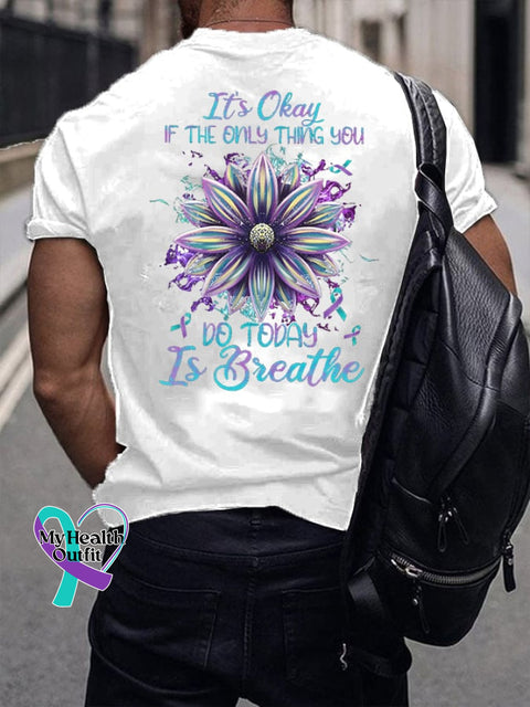 Men’s It’s Okay If The Only Thing You Can Do Today Is Breathe Print T-Shirt