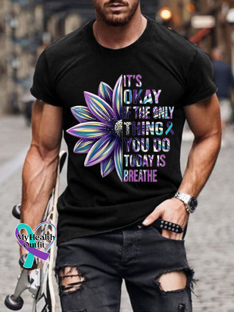 Men’s It’s Okay If The Only Thing You Do Today Is Breathe Print Casual T-Shirt Black / S