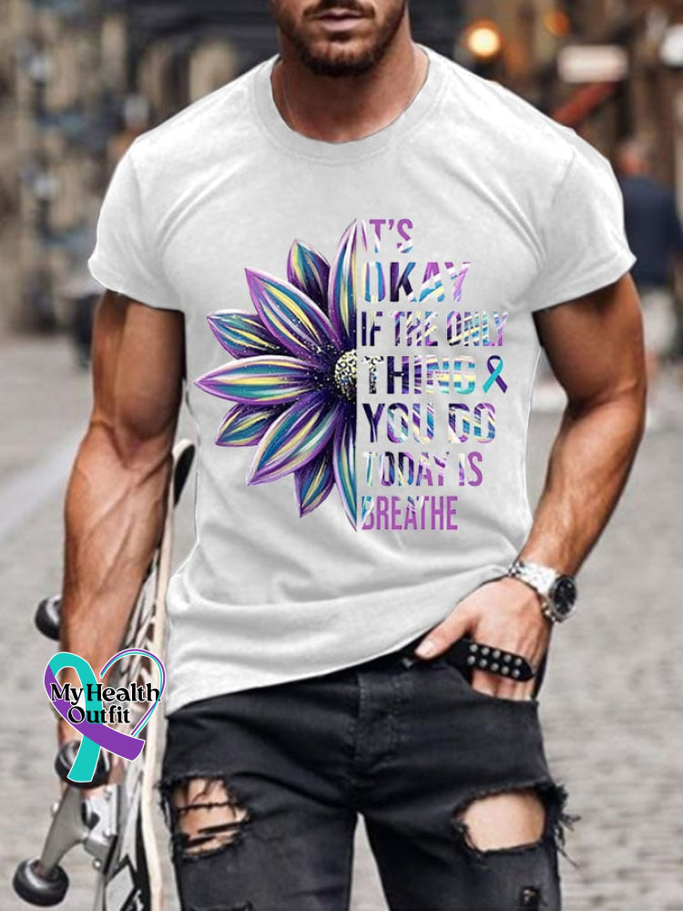 Men’s It’s Okay If The Only Thing You Do Today Is Breathe Print Casual T-Shirt White / S