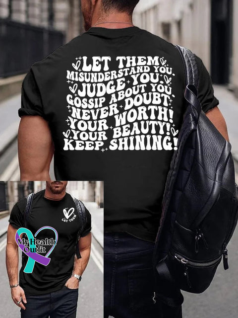 Men’s Let Them Misunder Stand You Judge Gossip About Never Doubt Your Worth Beauty Keep Shining