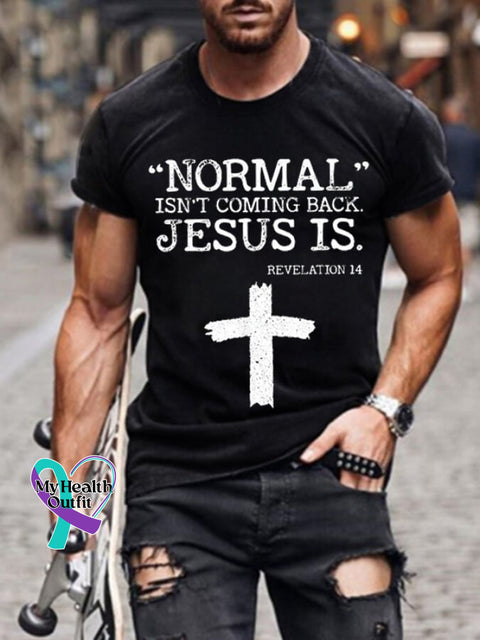 Men’s Normal Isn’t Coming Back But Jesus Is Revelation 14 Cross Faith Casual Tee Black / 2Xl