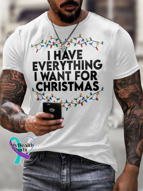 Men’S Retro I Have Everything I Want For Christmas Printed Casual T-Shirt White / S
