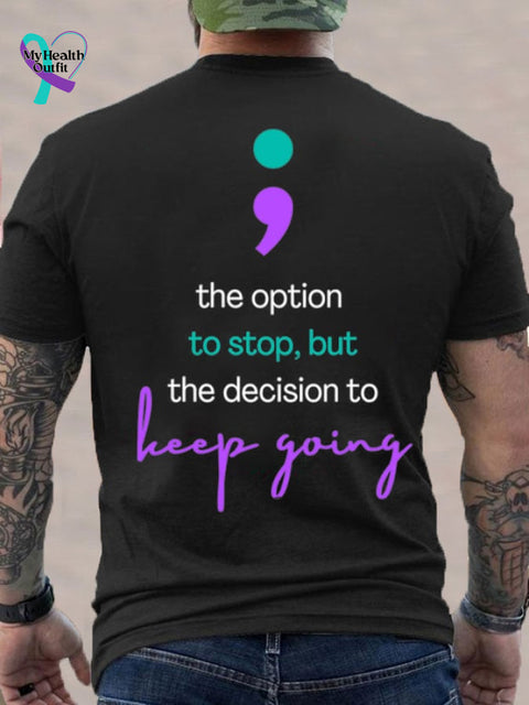 Men’s The Option To Stop But Decision Keep Going Casual Tee Black / S