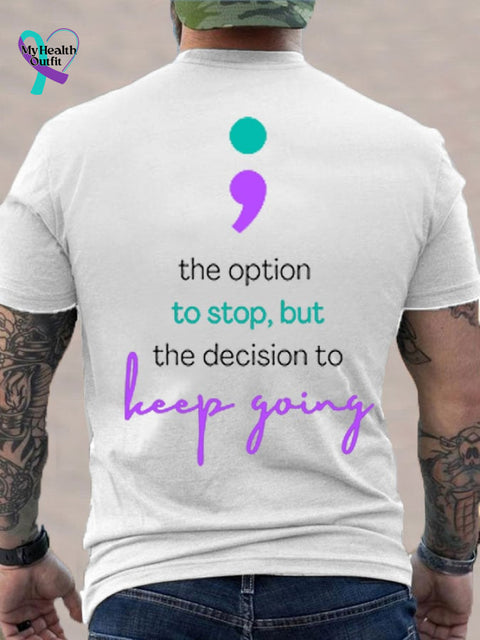 Men’s The Option To Stop But Decision Keep Going Casual Tee White / S