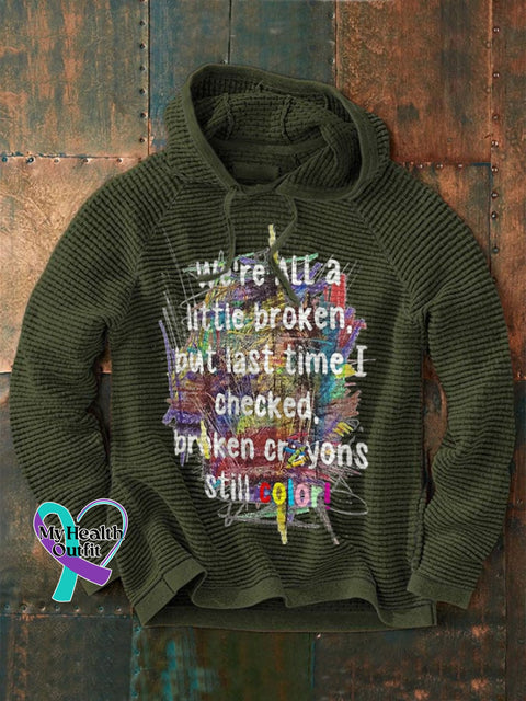 Men’s We’re All A Little Broken,Broken Crayons Still Color Print Waffle Hoodie Army Green / S