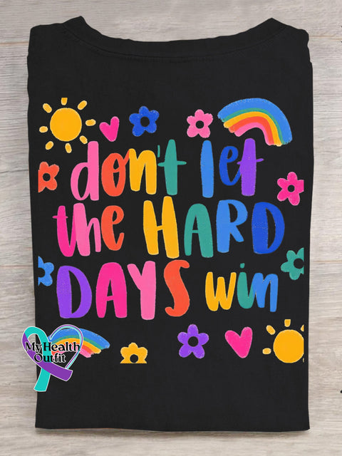 Men’s Women’s Unisex Don’t Let The Hard Days Win Casual Print Sweatshirtr T-Shirt Black / S