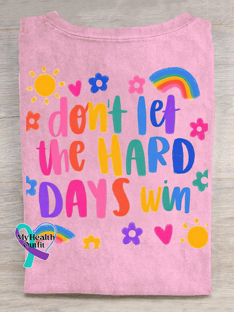 Men’s Women’s Unisex Don’t Let The Hard Days Win Casual Print Sweatshirtr T-Shirt Pink / S