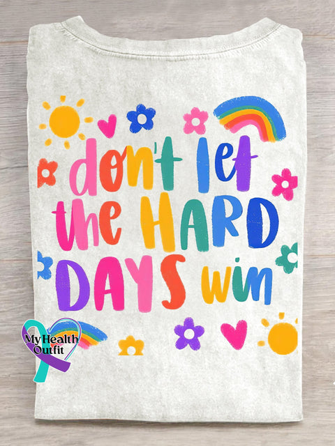 Men’s Women’s Unisex Don’t Let The Hard Days Win Casual Print Sweatshirtr T-Shirt White / S