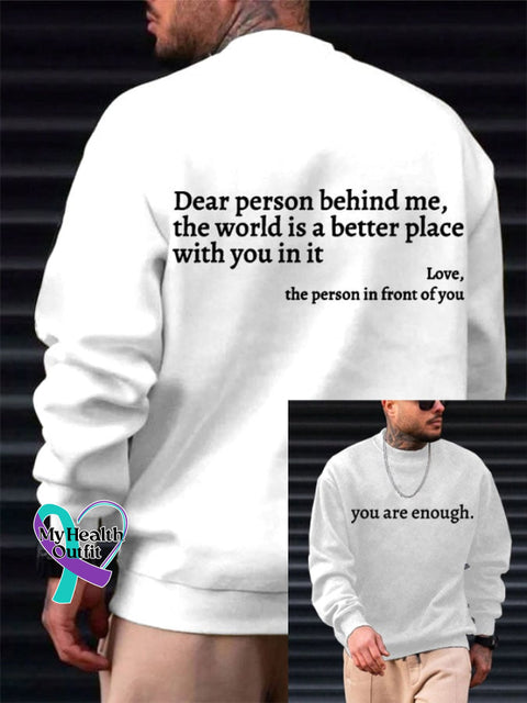 Men’s You Are Enough Dear Person Behind Me Printed Sweatshirt White / S