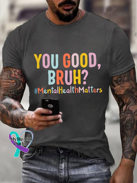 Men’s You Good Bruh? Mental Health Print Casual Tee Dark Grey / S