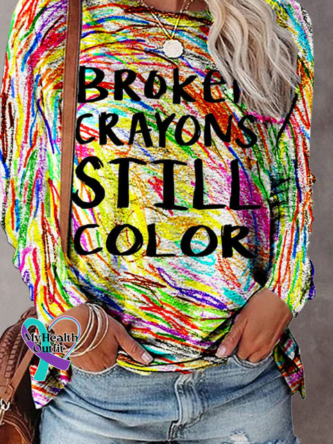 Mental Health Awareness Broken Crayons Still Color Encourage Print Casual Crew Neck Long Sleeve