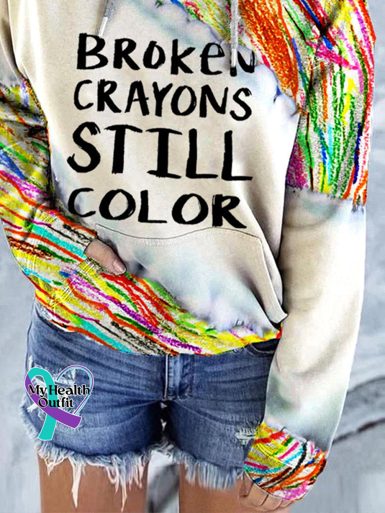 Mental Health Awareness Broken Crayons Still Color Encourage Print Casual Sweatshirt