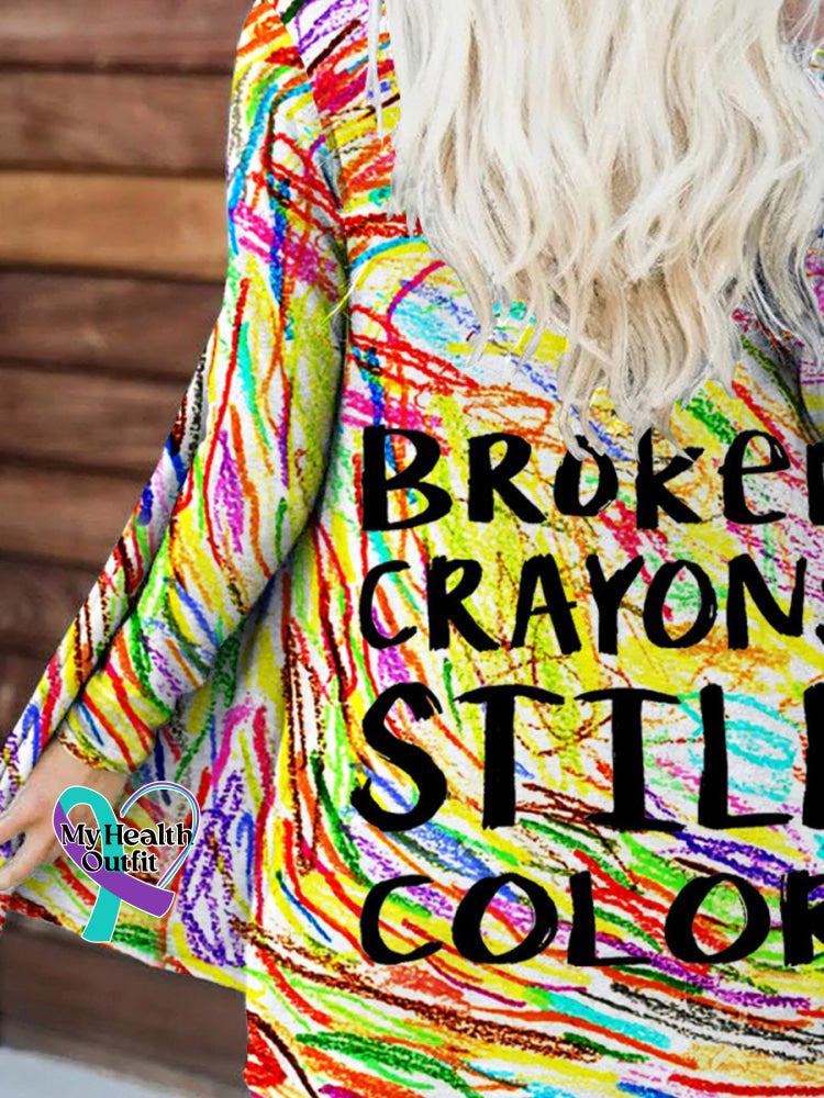 Mental Health Awareness Broken Crayons Still Color Encourage Print Casual Sweatshirt
