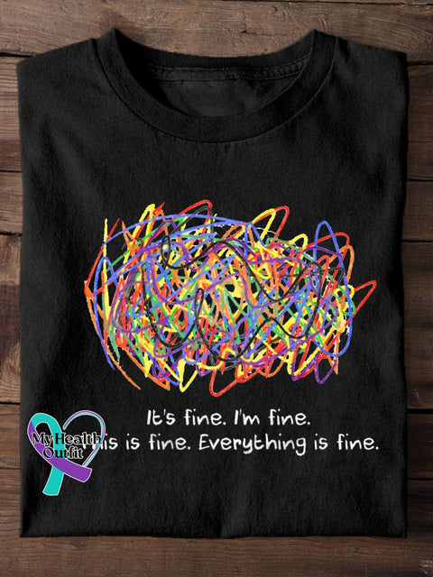Mental Health Awareness Its Fine Im Everything Is Color Crayons Art Print Casual T-Shirt Black / S