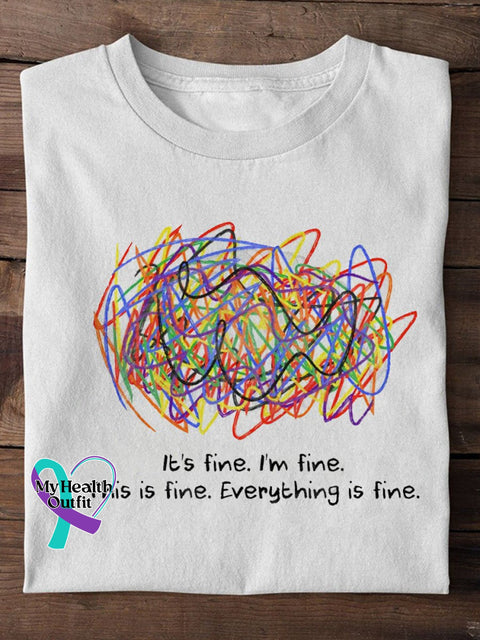 Mental Health Awareness Its Fine Im Everything Is Color Crayons Art Print Casual T-Shirt White / S