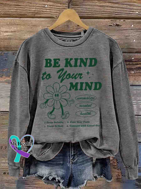 Mental Health Inspirational Be Kind To Your Soul Casual Printed Sweatshirt Grey / S
