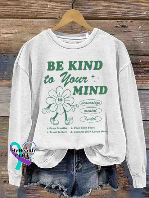 Mental Health Inspirational Be Kind To Your Soul Casual Printed Sweatshirt White / S