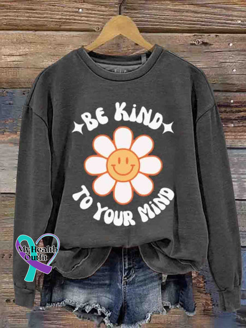 Mental Health Inspirational Be Kind To Your Soul Round Neck Casual Printed Sweatshirt Black / S