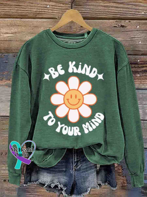 Mental Health Inspirational Be Kind To Your Soul Round Neck Casual Printed Sweatshirt Green / S