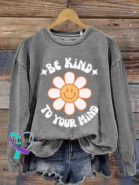 Mental Health Inspirational Be Kind To Your Soul Round Neck Casual Printed Sweatshirt Grey / S